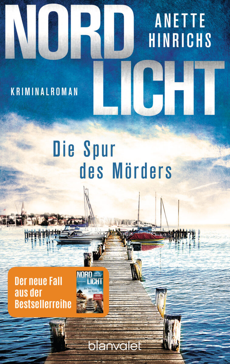 NORDLICHT – Die Spur des Mörders von Anette Hinrichs Der zweite Fall für das deutsch-dänische Ermittlerteam Boisen & Nyborg