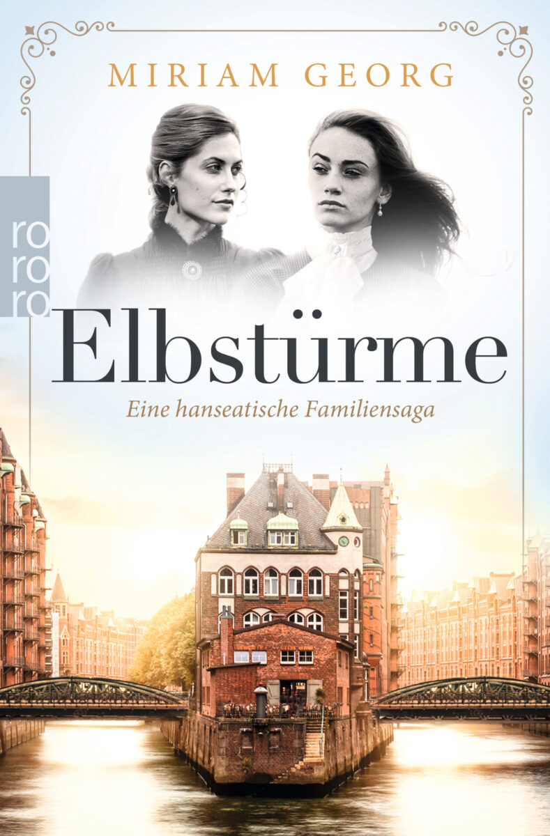 Elbstürme – Eine hanseatische Familiensaga – Band 1 von Miriam Georg