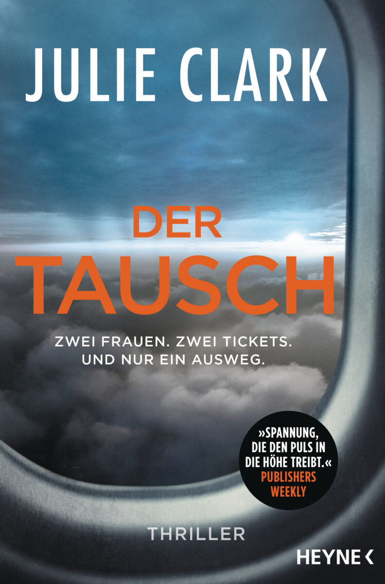 Der Tausch – Zwei Frauen. Zwei Tickets. Und nur ein Ausweg von Julie Clark