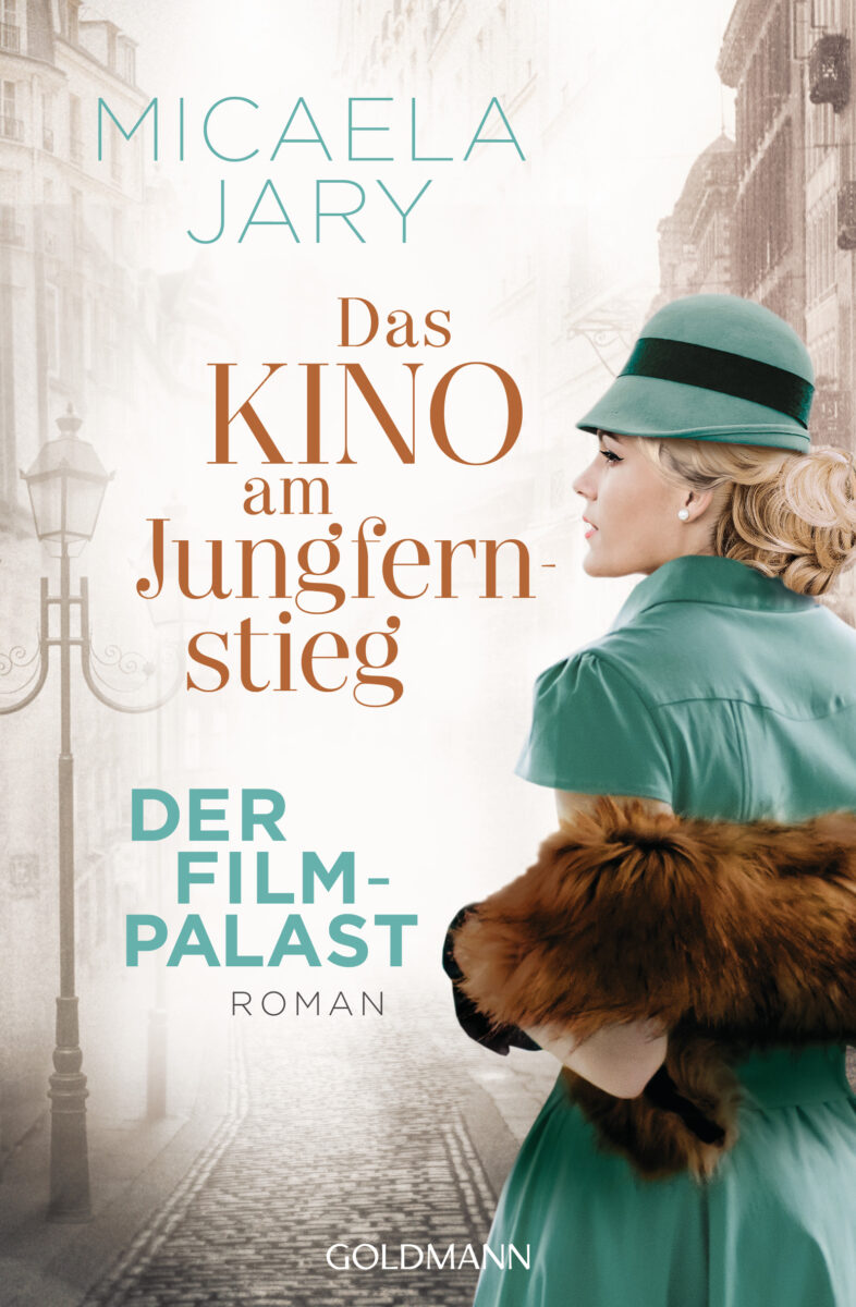 Das Kino am Jungfernstieg - Der Filmpalast - Die Kino-Saga 2 - von Micaela Jary