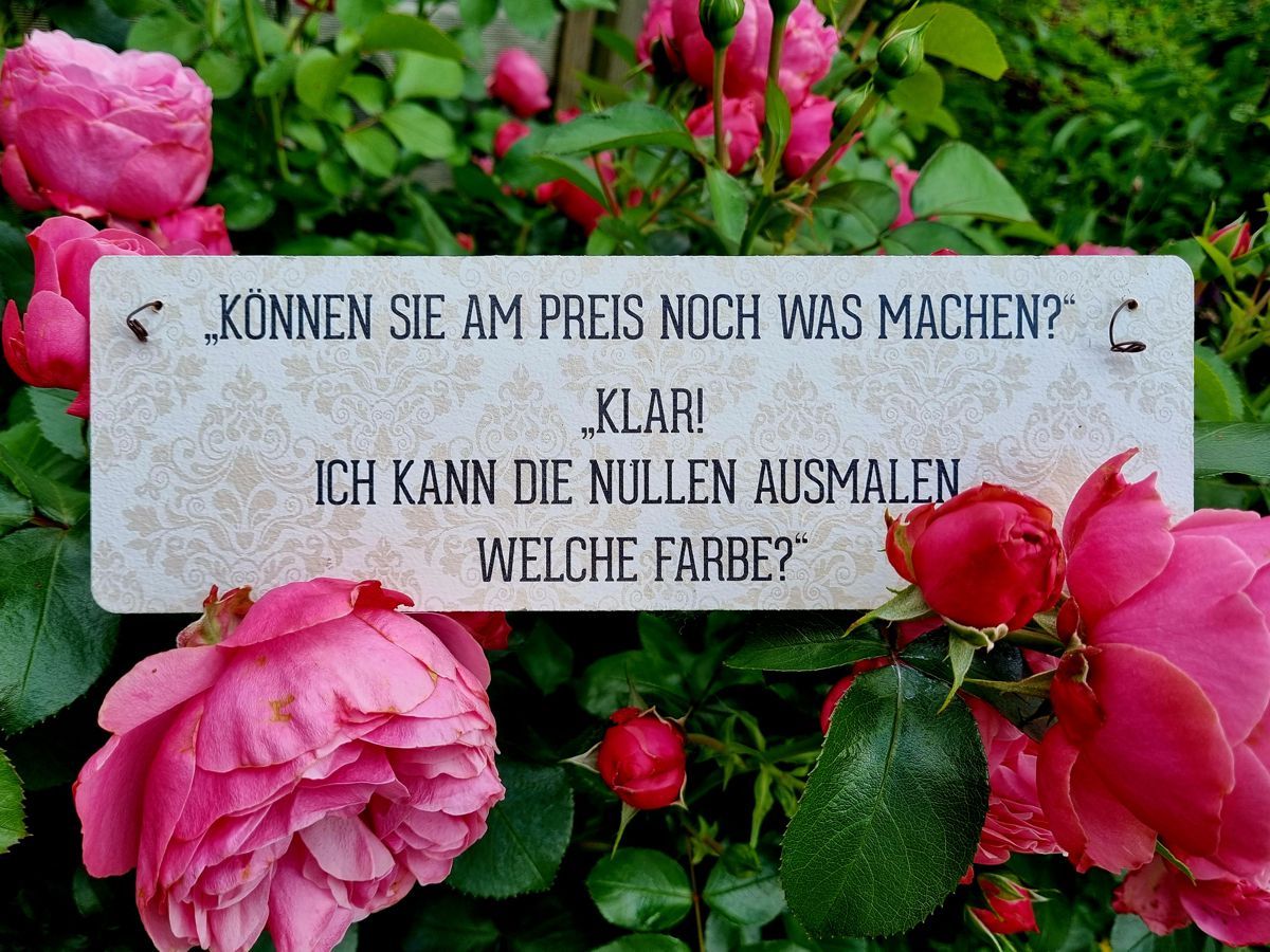 „Können Sie am Preis noch was machen?“ „Klar! Ich kann Ihnen die Nullen ausmalen. Welche Farbe?“