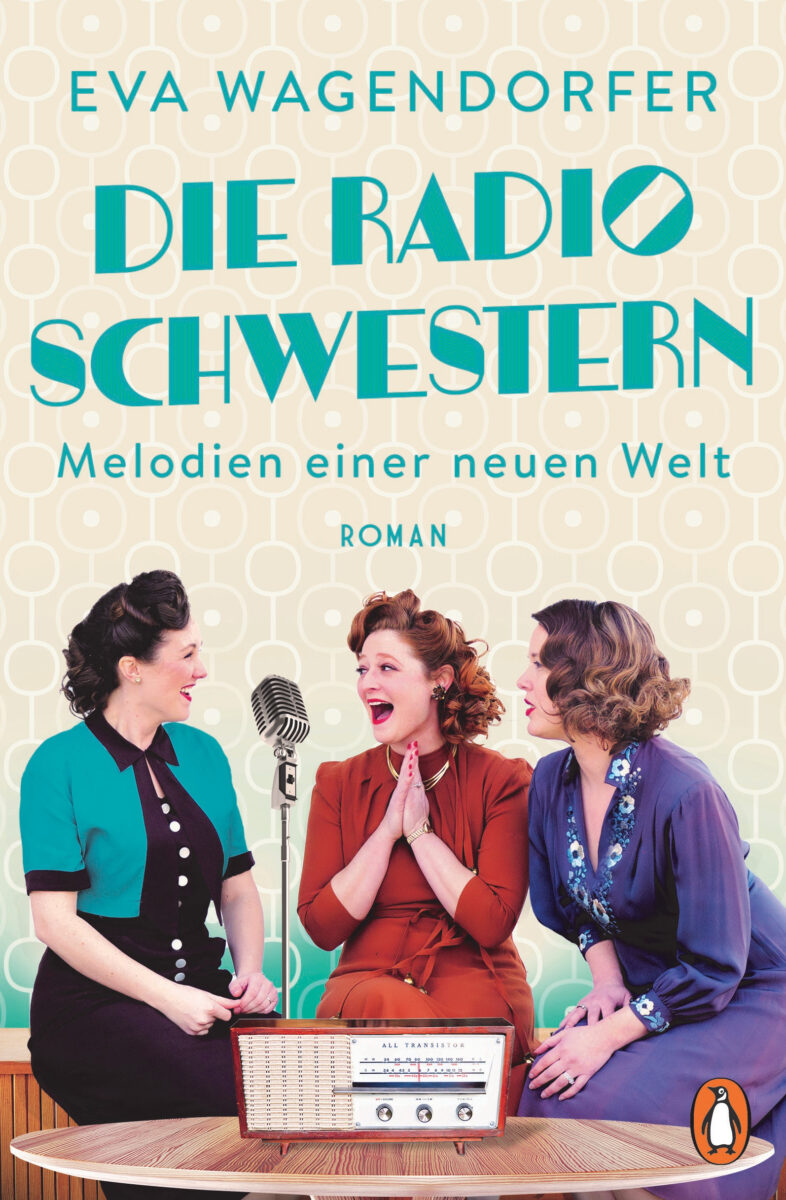 Die Radioschwestern von Eva Wagendorfer
