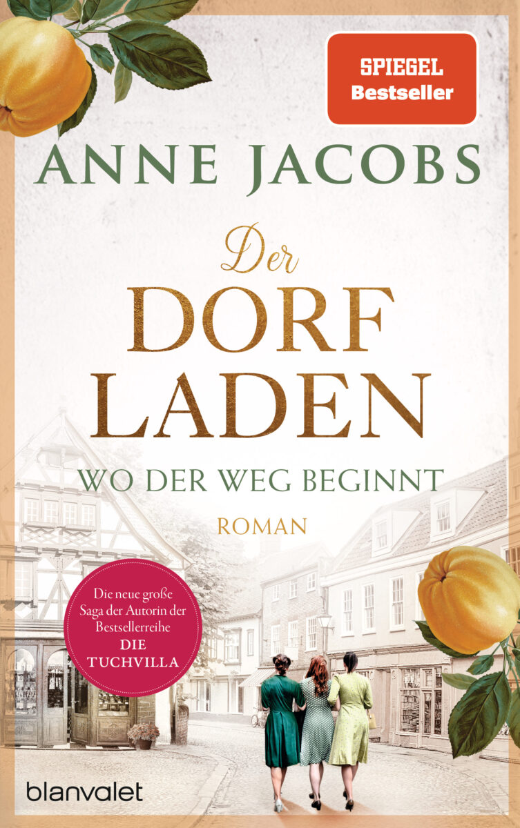 Der Dorfladen - Wo der Weg beginnt - Anne Jacobs