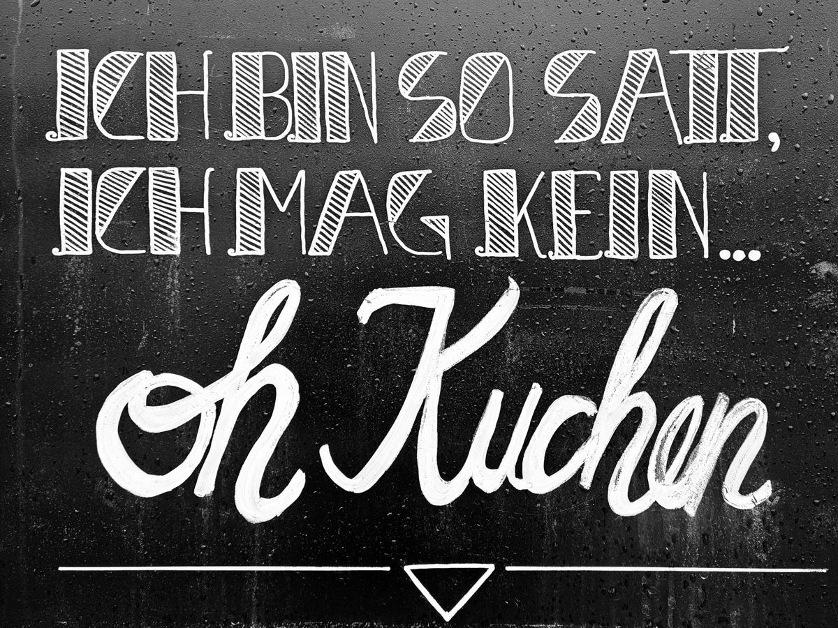 Ich bin so satt, ich mag kein ... oh, Kuchen!