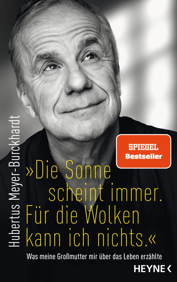 Die Sonne scheint immer Fuer die Wolken kann ich nichts von Hubertus Meyer-Burckhardt