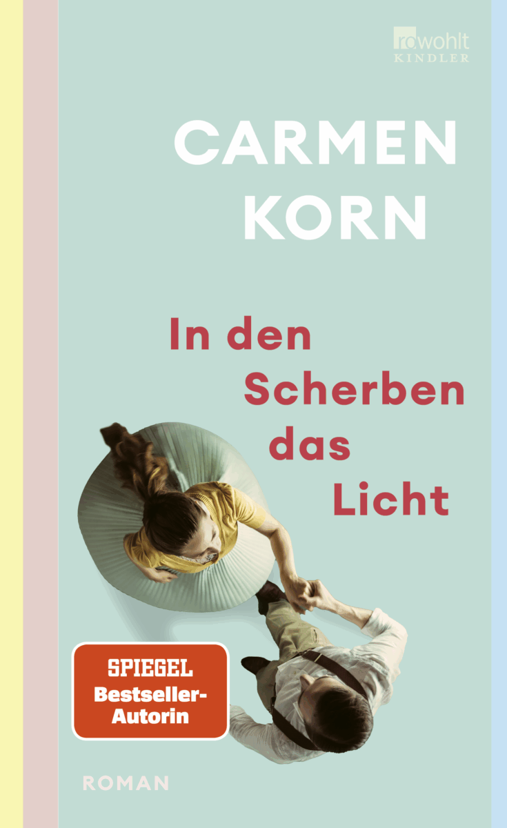 In den Scherben das Licht von Carmen Korn