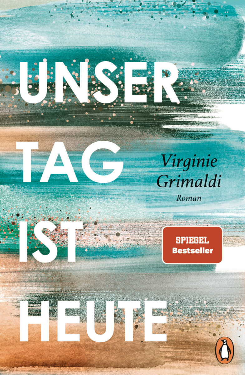 Unser Tag ist heute von Virginie Grimaldi