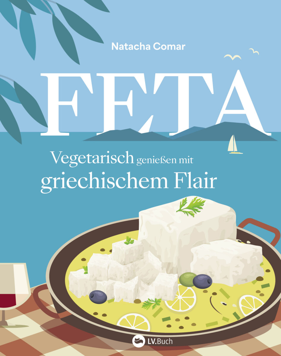 Feta Vegetarisch genießen mit griechischem Flair. Natacha Comar